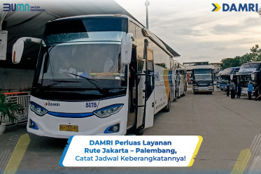 DAMRI Perluas Layanan Rute Jakarta – Palembang, Catat Jadwal Keberangkatannya!