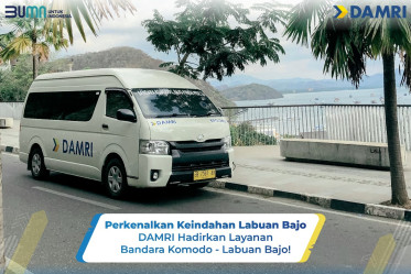 Perkenalkan Keindahan Labuan Bajo, DAMRI Hadirkan Layanan Bandara Komodo - Labuan Bajo!