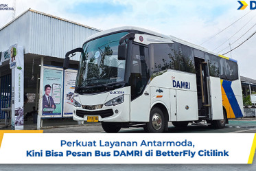 Perkuat Layanan Antarmoda, Kini Bisa Pesan Bus DAMRI di BetterFly Citilink