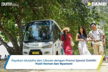 Rayakan Iduladha dan Liburan dengan Promo Spesial DAMRI: Pasti Hemat dan Nyaman!